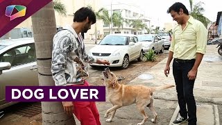 Varun Kapoor’s love towards dogs on location of show Swaragini.