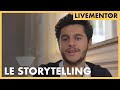 3 techniques pour un storytelling russi  livementor