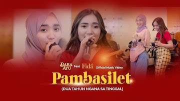 Dara Ayu Feat Fida - Pambasilet (Official Music Video) | Dua Tahun Ngana Sa Tinggal