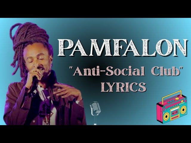 Pamfalon – "Anti-Social Club" lyrics QEDAMAWI ❶ 👑👑👑 @pamfalon | Tk ARTs 🎨