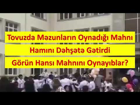 Tovuz Məktəbində Son Zəngdə Məzunların Oynadığı Mahnı Hamını Dəhşətə Saldı. Görün Nə Oynayıblar?