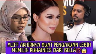 Aliff Aziz lebih memilih Ruhainies berbanding isterinya sendiri iaitu Bella Astilah ⁉️😡