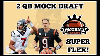 2 QB Fantasy Football Mock Draft (SUPER FLEX LEAGUE STRATEGY)