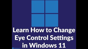 Learn How to Change Eye Control Settings in Windows 11 - #tutorial #microsoft #windows11 #windows