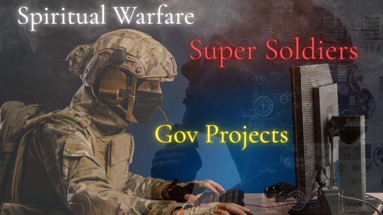 Combating the Enemy with Spiritual Warfare, Super Soldier Program, Gov ...