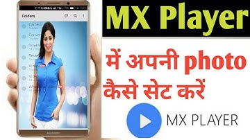 How to change mx player background of any android || how to change MX player homescreen image