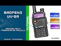 Baofeng UV-5R / premiers pas et enregistrement, programmation des fréquences