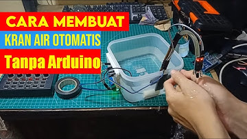 Ternyata Mudah!!! membuat kran otomatis sensor