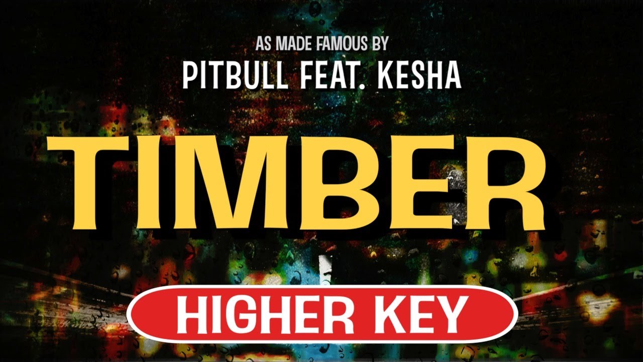 Timber (Karaoke Higher Key) - Pitbull feat. Kesha - YouTube