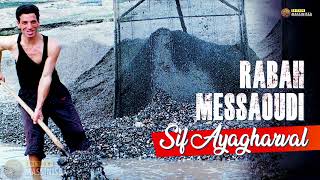 MESSAOUDI RABAH -  Sif Ayagharval -