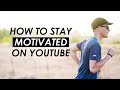 How to Stay Motivated on YouTube (When You Have a Full-Time Job or School)