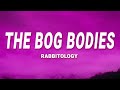 Rabbitology - The Bog Bodies (Dorm Demo) (Lyrics)