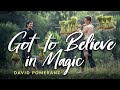 GOT TO BELIEVE IN MAGIC Lyrics David Pomeranz 