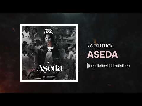Kweku Flick - ASEDA (Audio Slide)