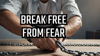 How to Stop Self Sabotage and Overcome Fear