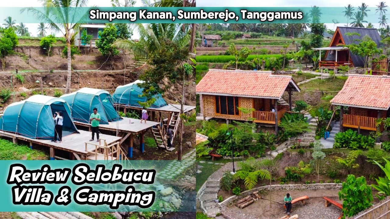 Review Selobucu Villa & Camping - Suasana yang Sejuk, Nyaman dan Alami