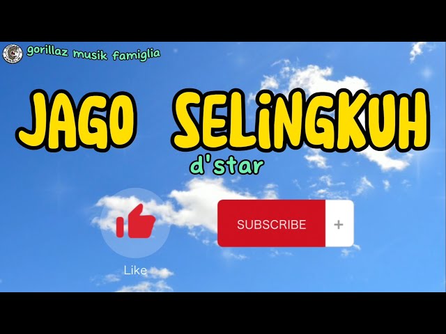 d'star | jago selingkuh | lirik lagu class=