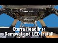 How To Remove The Headliner From A Nissan Xterra And Install LED's (bonus rivnuts talk)