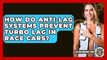 How Do Anti-lag Systems Prevent Turbo Lag In Race Cars? - Car Performance Pros