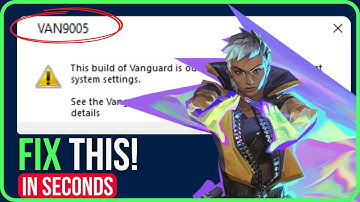 HOW TO FIX VAN 9005 (2025) | VAN9005 This Build of Vanguard is Out of Compliance Problem