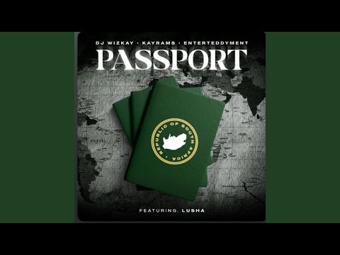 DJ WIZKAY , KayRams & EnterTeddyment - Passport (Official Audio) feat. Lusha