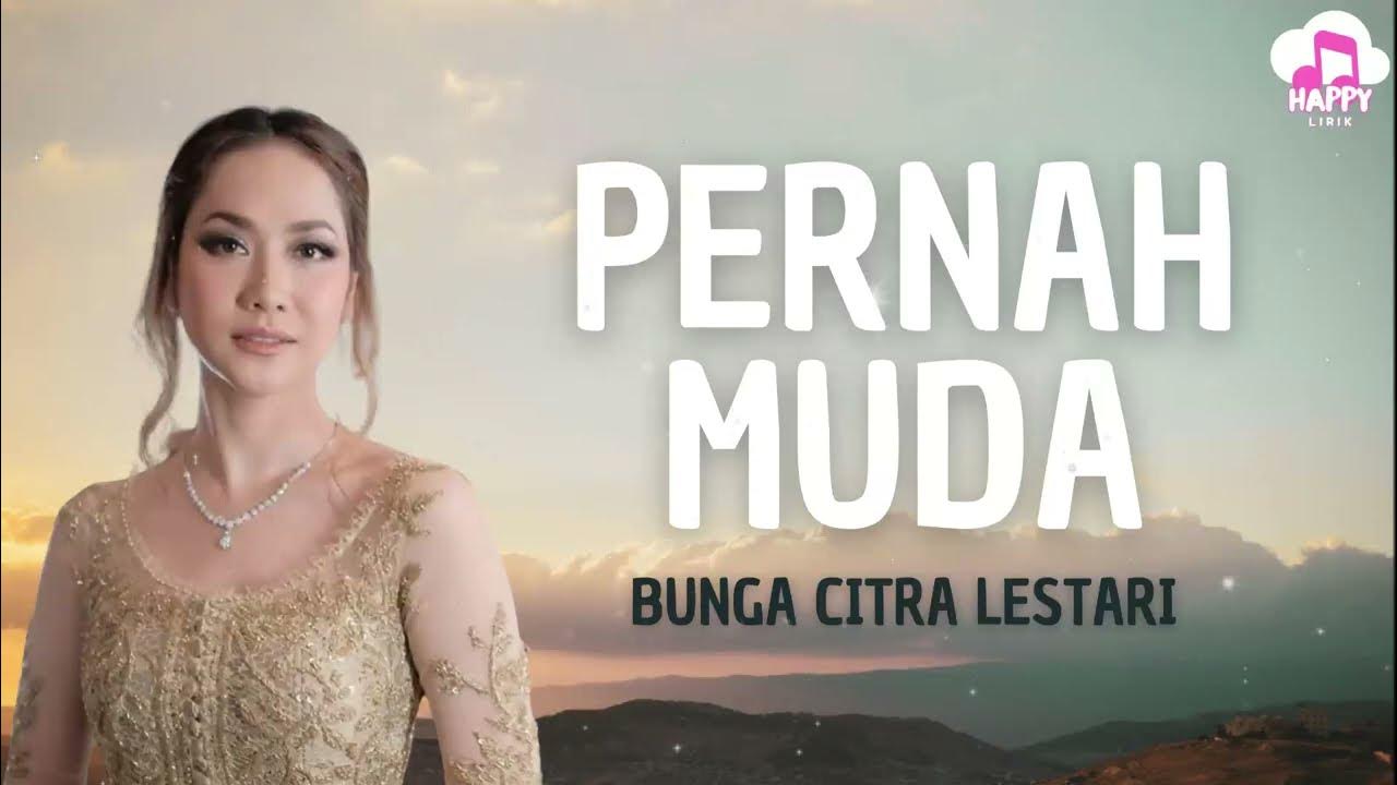 Bunga Citra Lestari Pernah Muda ~ Happy Lirik YouTube