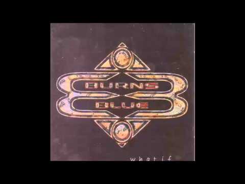 Burns Blue — burns blue "to one side" what if...-2003