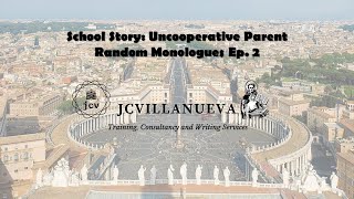 Uncooperative Parent: School Guidance and Counseling Story - Random Monologues Ep. 2