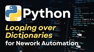 How to LOOP OVER DICTIONARIES in PYTHON (using REAL ROUTERS)