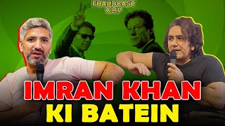 Imran Khan Ki Batein | Mustafa Chaudhry | Khalid Butt | Podcast | Clip