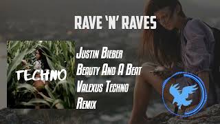 Justin Bieber - Beauty And A Beat (Valexus Techno Tik Tok Remix) | Rave 'N' Raves Resimi
