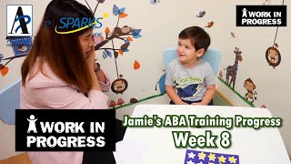 A Work in Progress Jamie - Progress in Week 8 訓練進度第8週 (自閉症個案分享)