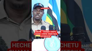 HECHE -"CHAMA CHETU CHAMA CHENU KIMETOKA KIFUNGONI" #millardayo #globaltvonline #lissu #chadema