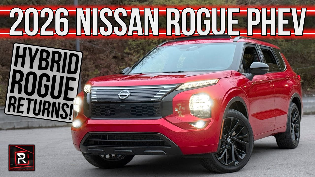 The 2026 Nissan Rogue PHEV Is Proof That Imitation Is The Most Sincere Form Of Flattery