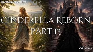 Cinderella Reborn: The Queen’s Second Life