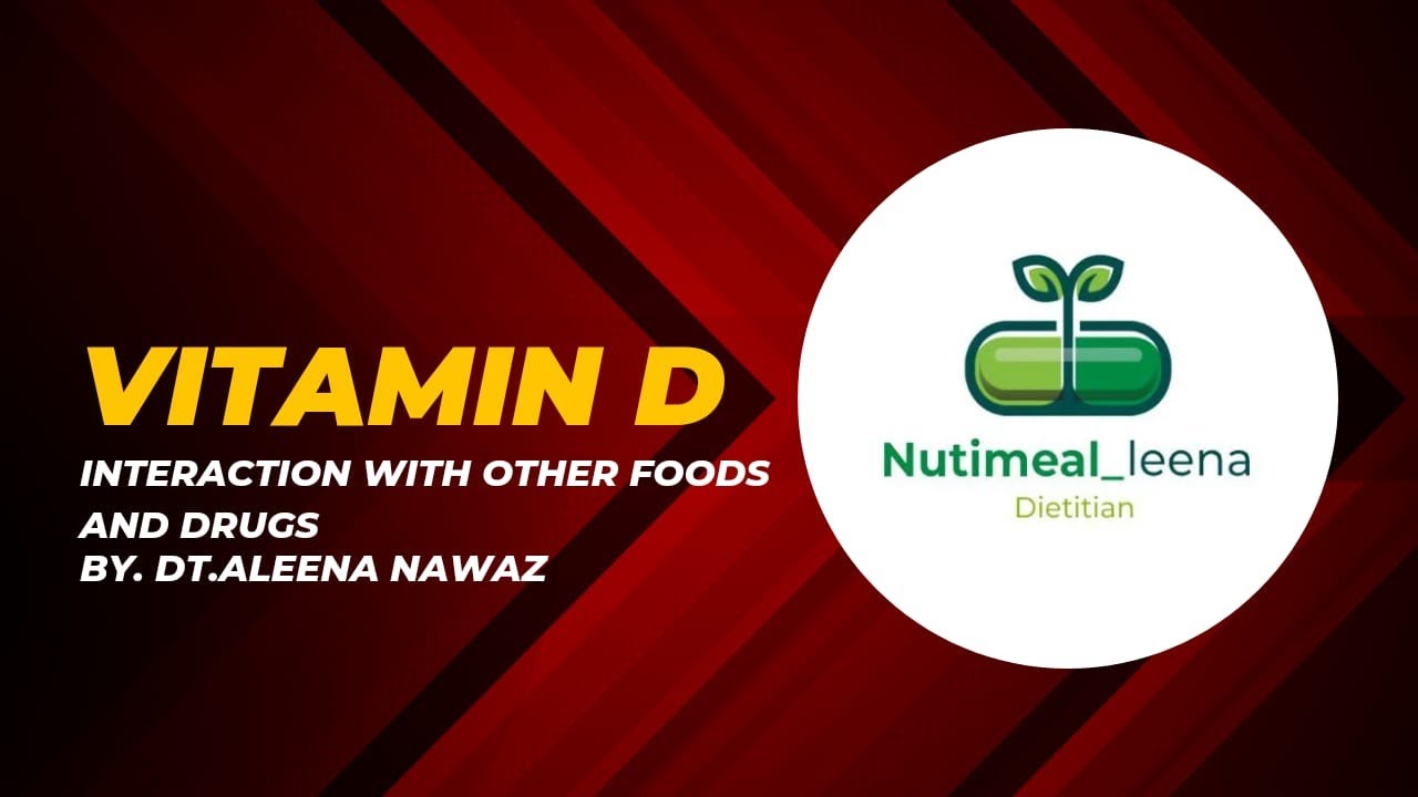 Exploring Vitamin D Interactions with Foods and Drugs YouTube