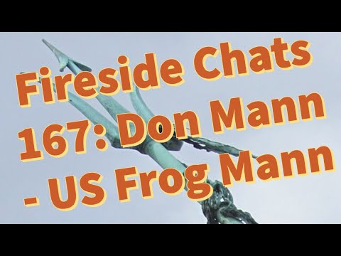 Fireside Chats 167: Don Mann - US Frog Mann