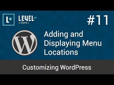 Customizing WordPress #11 - Adding and Displaying Menu Locations