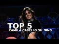 TOP 5: CAMILA CABELLO SHINING AT 5H PERFORMANCES