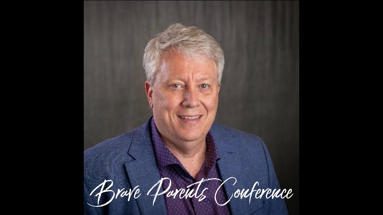 Brave Parents Conference - Dr Wayne Hammond