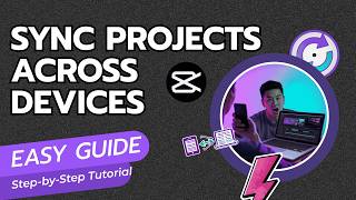 How to Sync Projects Across Devices in CapCut