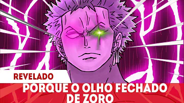 O que acontece se o Zoro Abre o olho?