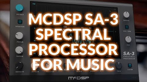 We Check Out McDSP SA-3 Spectral Processor For Music