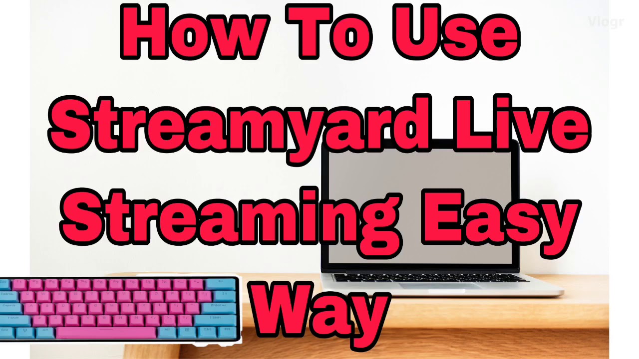 Tutorial Streamyard (Live Streaming) - YouTube