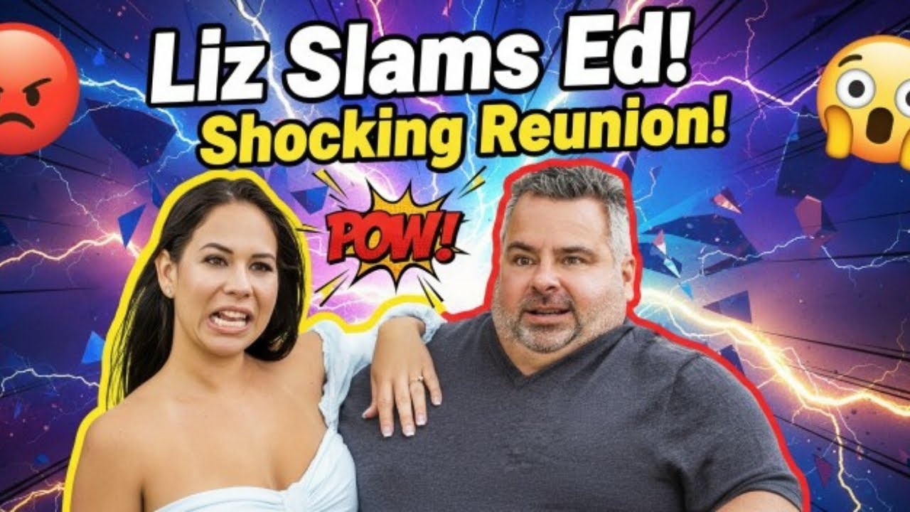 ’90 Day Fiancé’ Star Liz Woods Slams Big Ed After Shocking Reunion