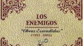 Video thumbnail of "Los Enemigos – Obras escondidas – Canción de cuna"