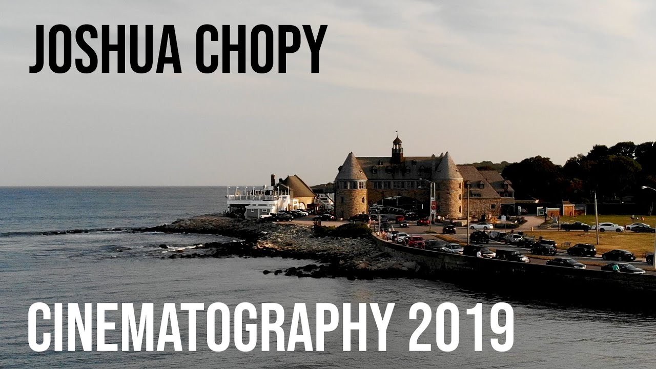 Joshua Chopy | Cinematography Reel 2019