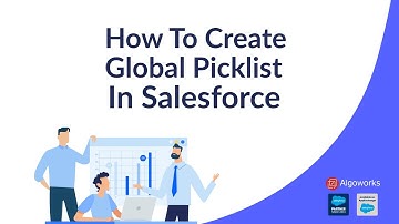 Ep 14 - How To Create Global Picklist In Salesforce - LSS By Algoworks