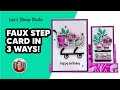 Fun fold cards are easy 3 ways to make a faux step card