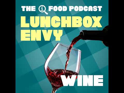 Lunchbox Envy: Wine (Ep 16)